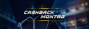 Cashback Montag